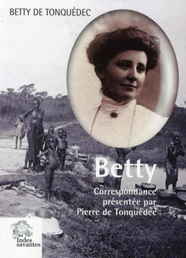 Betty : du Fouta Djalon au Chemin des Dames, 1910-1917