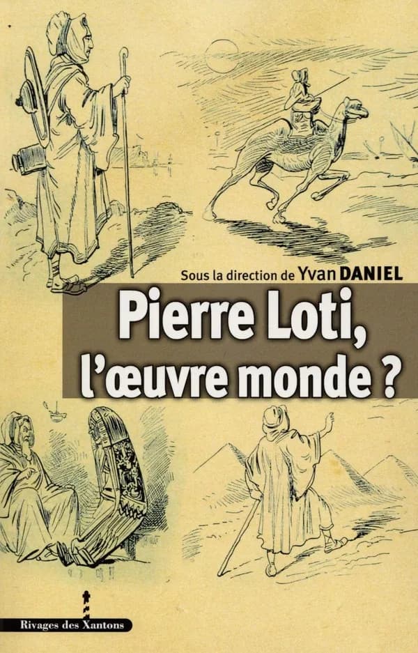 Pierre Loti, l'œuvre monde ?