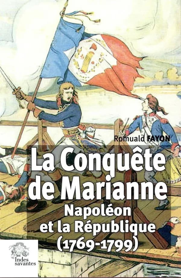La conquête de Marianne : Napoléon et la République (1769-1799)