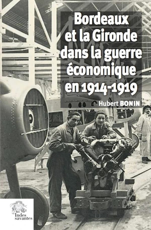 Bordeaux et la Gironde dans la guerre économique en 1914-1919