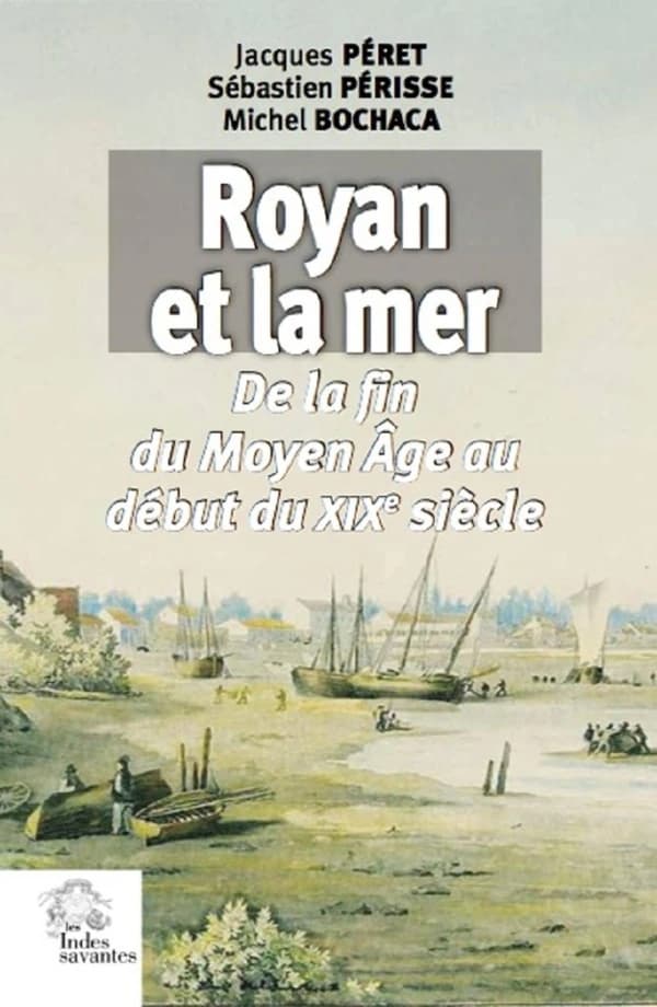 Royan et la mer : de la fin du Moyen âge au début du XIXe siècle