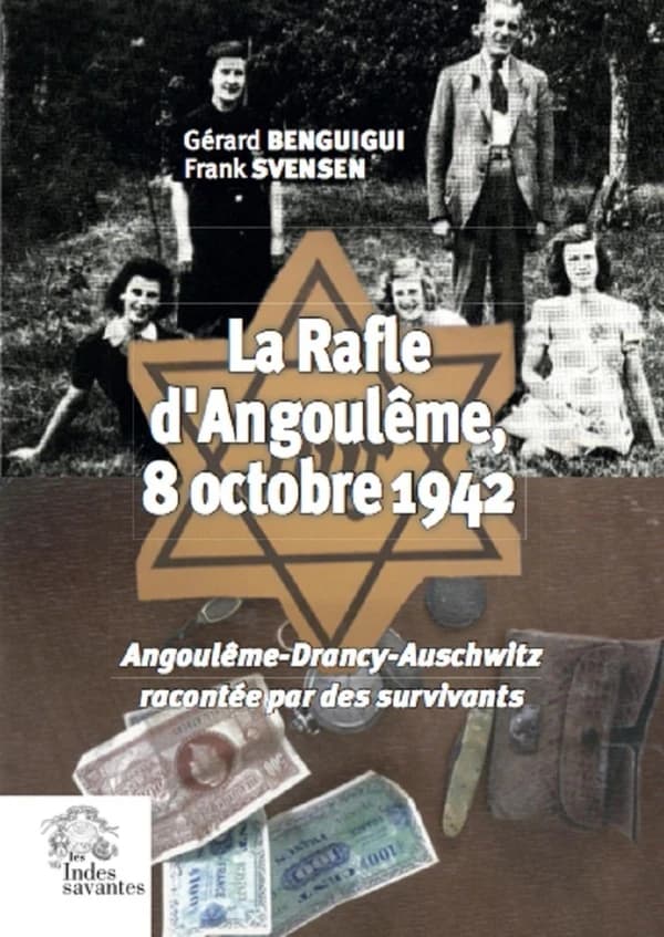 La rafle d'Angoulême : 8 octobre 1942 : Angoulême-Drancy-Auschwitz racontée par des survivants