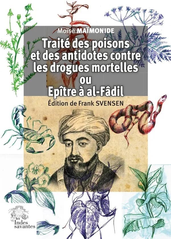 Traité des poisons et des antidotes contre les drogues mortelles ou Épître à al-Fâdil