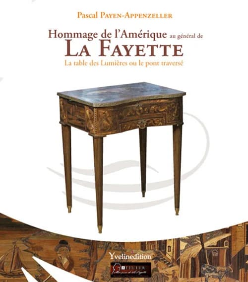 Hommage de l'Amérique au général de La Fayette : la table des Lumières ou Le pont traversé