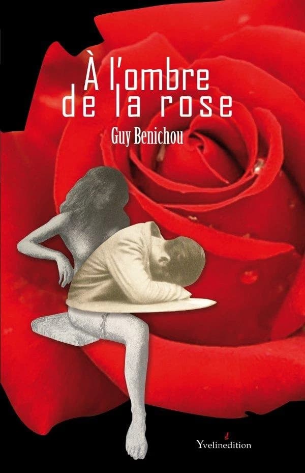 À l'ombre de la rose : roman
