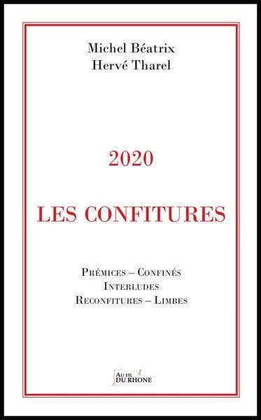 2020, les confitures (Troisième éd.) Michel Béatrix, Hervé Tharel