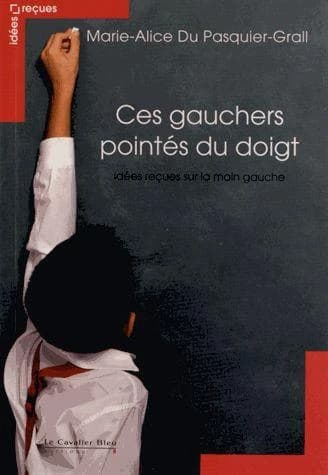 Ces gauchers pointés du doigt : idées reçues sur la main gauche