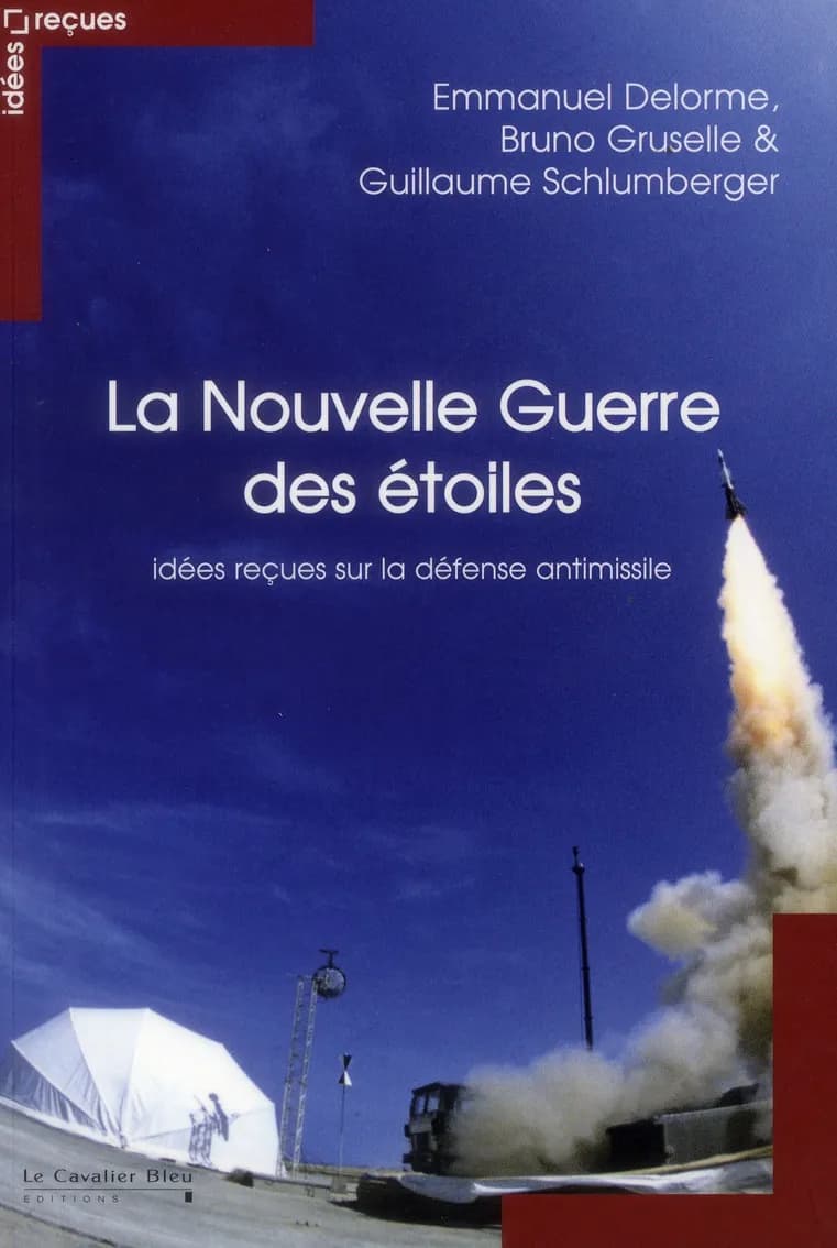 La nouvelle guerre des étoiles : idées reçues sur la défense antimissile