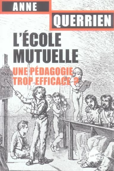 L'école mutuelle : une pédagogie trop efficace ?