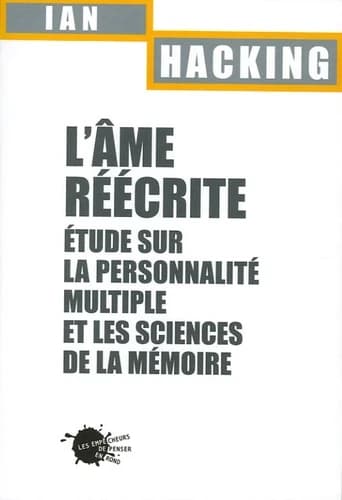 L'âme réécrite : étude sur la personnalité multiple et les sciences de la mémoire