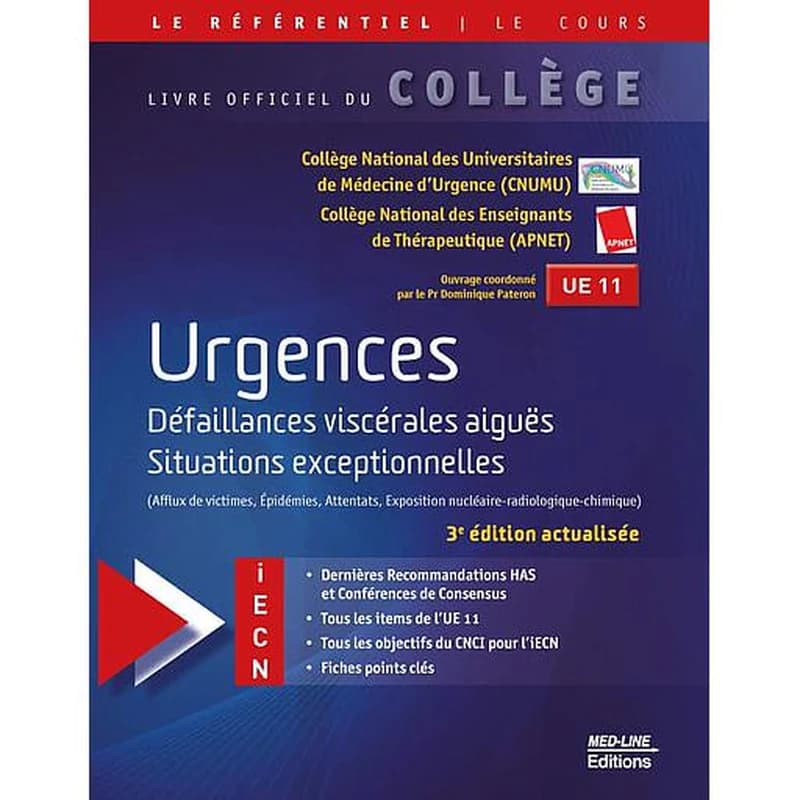 Urgences, défaillances viscérales aiguës, situations exceptionnelles : épidémies, attentats, exposition nucléaire-radiologique-chimique : iECN : UE 11 (3e éd. actualisée) Collège national des universitaires de médecine d'urgence, CNUMU ; Collège national 