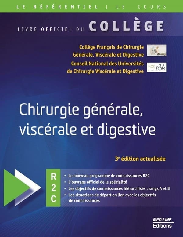 Chirurgie générale, viscérale et digestive : R2C (3e éd. actualisée) Collège français de chirurgie générale, viscérale et digestive ; Conseil national des universités de chirurgie viscérale et digestive ; Conseil national des universités ; Pr Jérémie Lefè