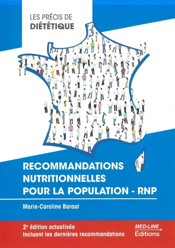 Recommandations nutritionnelles pour la population, RNP (2e éd. actualisée) Marie-Caroline Baraut