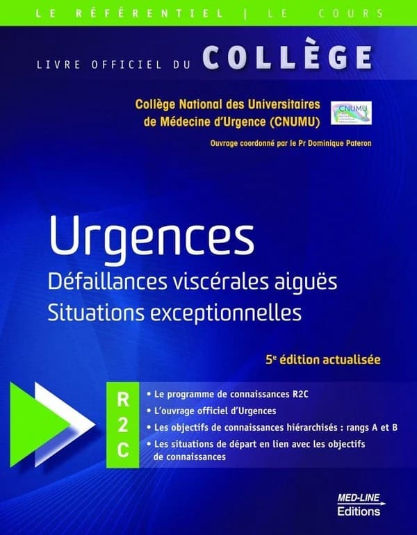 Urgences, défaillances viscérales aiguës, situations exceptionnelles (5e éd. actualisée) Collège national des universitaires de médecine d'urgence, CNUMU ; Collège national des enseignants de thérapeutique, CNET ; ouvrage coordonné par le Pr Dominique Pat