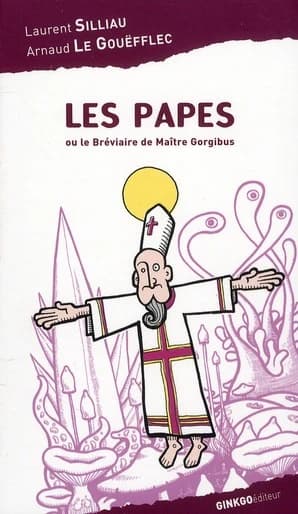 Les papes ou Le bréviaire de maître Gorgibus