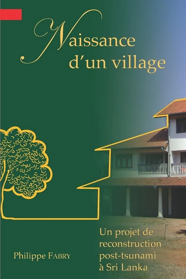 Naissance d'un village : Un projet de reconstruction post-tsunami à Sri Lanka