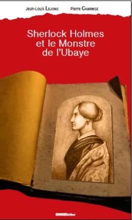 Sherlock Holmes et le monstre de l'Ubaye