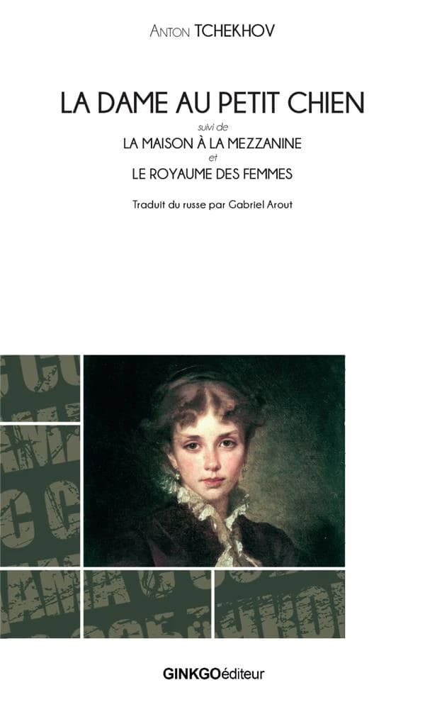 La dame au petit chiensuivi de La maison à la mezzanineet Le royaume des femmes