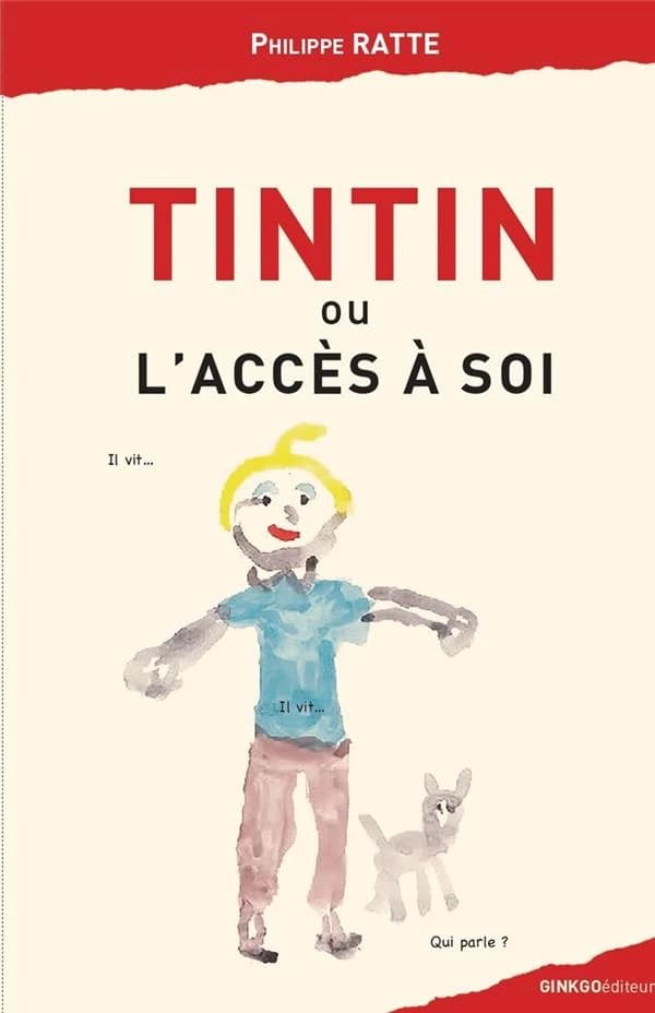 Tintin ou L'accès à soi (Nouvelle éd. augmentée) Philippe Ratte