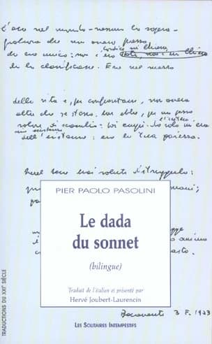 Le dada du sonnet ([Éd.] bilingue) Pier Paolo Pasolini ; traduit de l'italien et présenté par Hervé Joubert-Laurencin