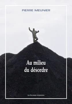 Au milieu du désordre ; suivi de Le Roi et le Sorcier ; et Les Meules