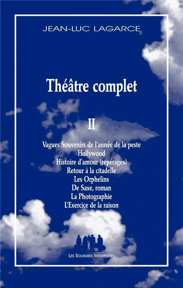 Théâtre complet. 2 (Nouvelle éd. corrigée et augmentée d'un texte) Jean-Luc Lagarce