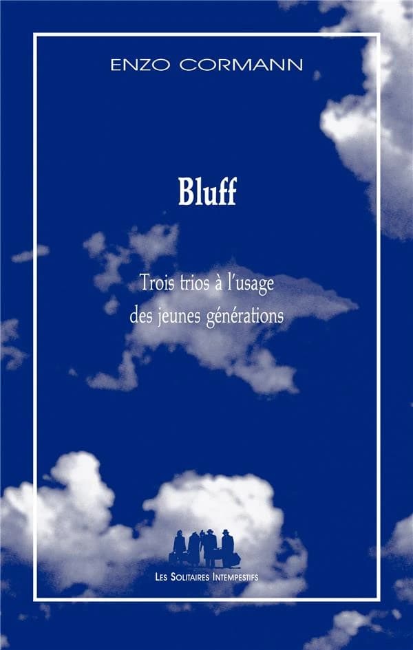 Bluff : trois trios à l'usage des jeunes générations