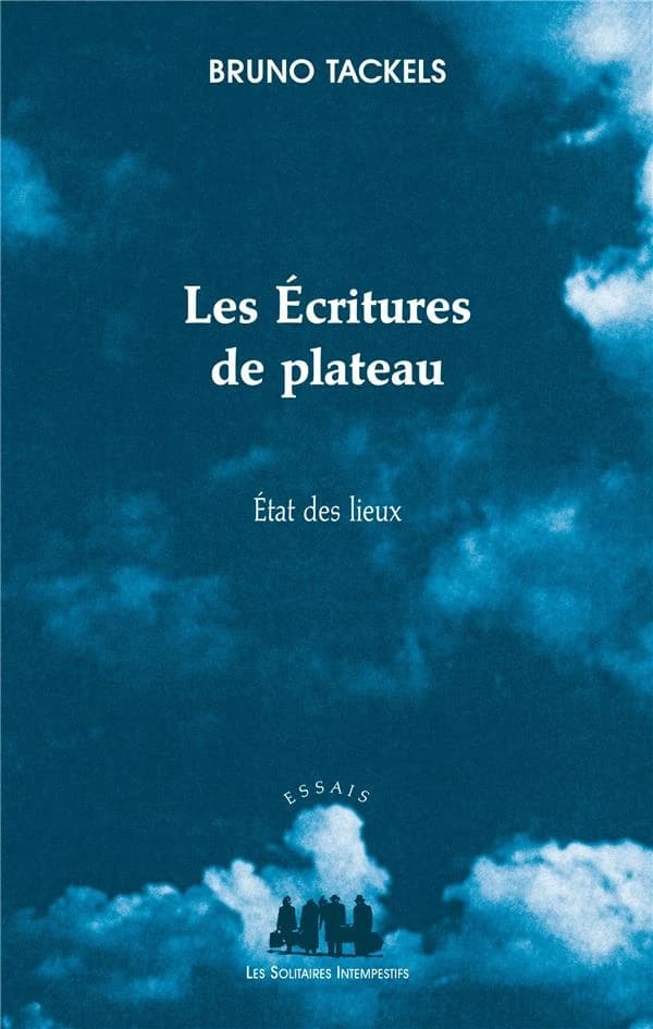 Les écritures de plateau : état des lieux