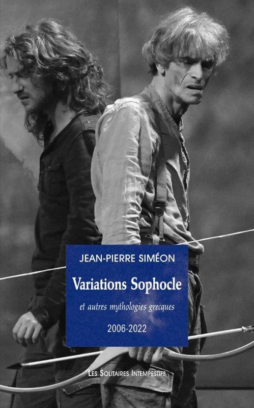 Variations Sophocle : et autres mythologies grecques