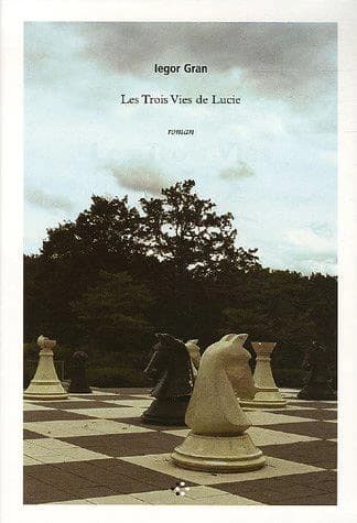 Les trois vies de Lucie : roman