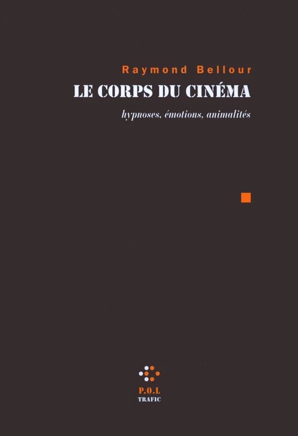 Le corps du cinéma : hypnoses, émotions, animalités