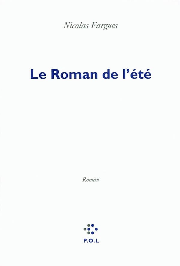 Le roman de l'été : roman