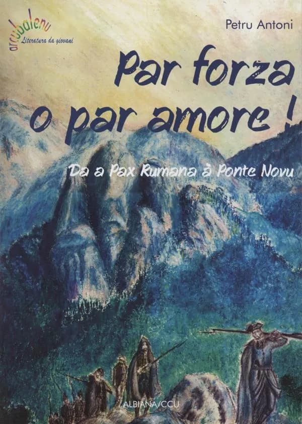 Par forza o par amore ! : da a Pax Rumana à Ponte Novu