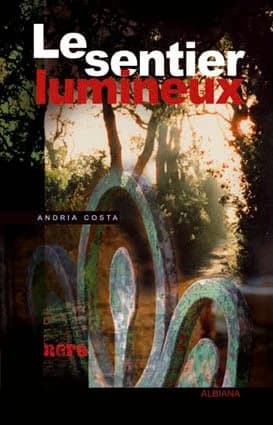 Le sentier lumineux : roman