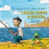 La sagesse est dans le pré : proverbes, adages et expressions corses d'inspiration animalière