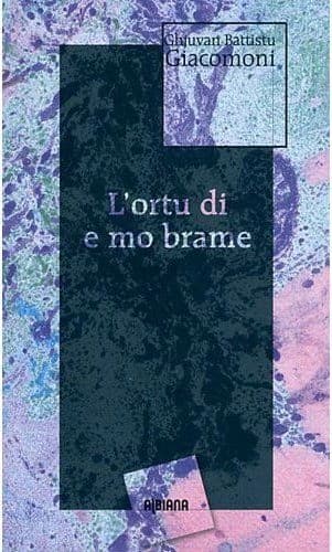 L'ortu di e mo brame : romanzu