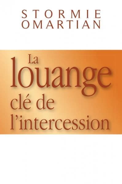 La louange : clé de l'intercession