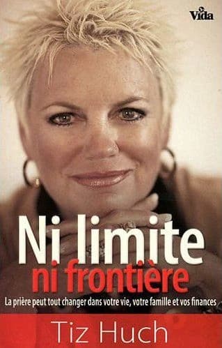 Ni limite, ni frontière : la prière peut tout changer dans votre vie, votre famille et vos finances