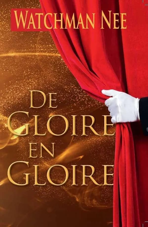 De Gloire en Gloire : edition revue et corrigée
