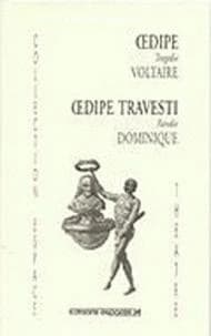 Oedipe : tragédie de Voltaire. suivie de Oedipe travesti