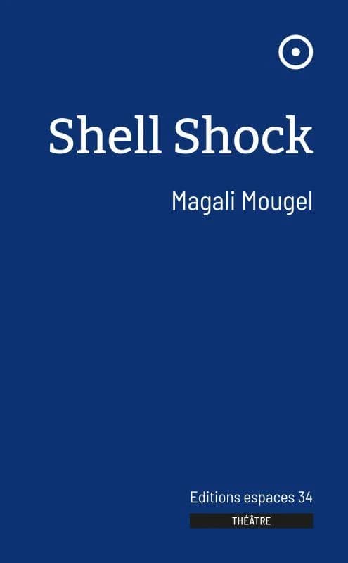 Shell shock : théâtre