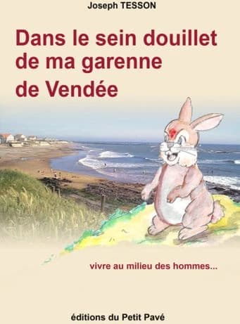 Dans le sein douillet de ma garenne de Vendée