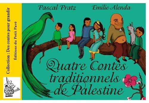 Quatre contes traditionnels de Palestine
