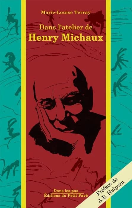 Dans l'atelier de Henry Michaux
