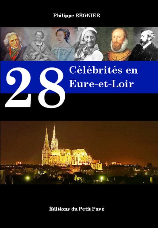 28 célébrités en Eure-et-Loir