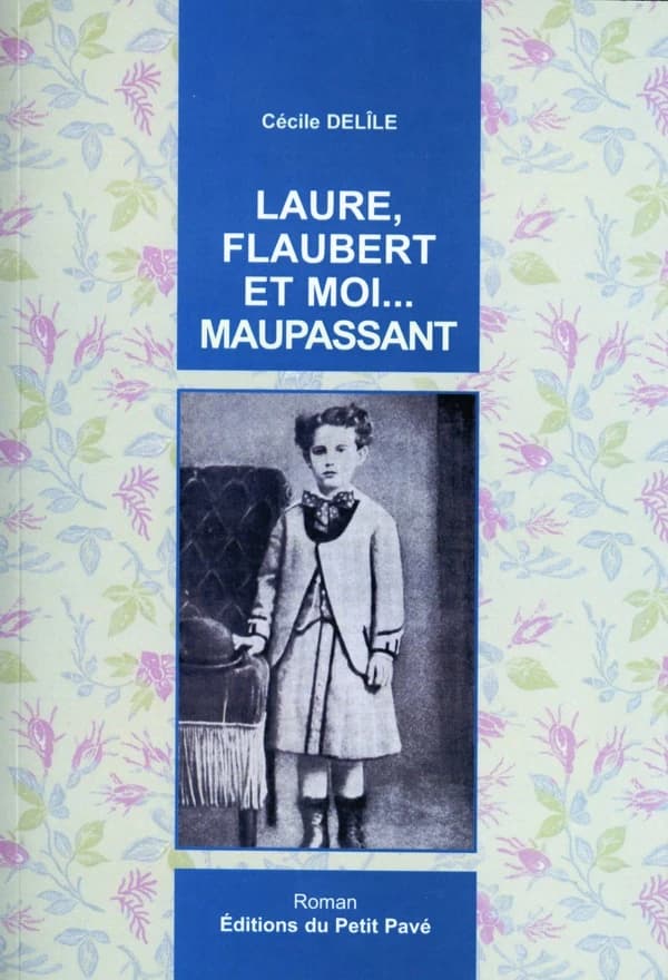 Laure, Flaubert et moi, Maupassant