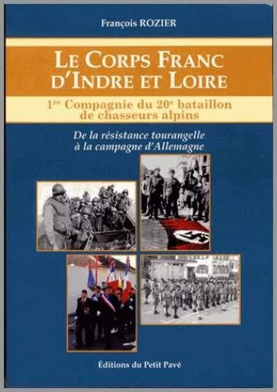 Le Corps franc d'Indre-et-Loire : 1re compagnie du 20e bataillon de chasseurs alpins