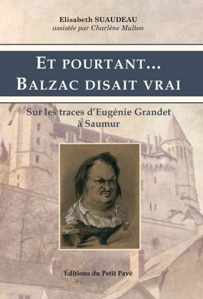 Et pourtant, Balzac disait vrai : sur les traces d'Eugénie Grandet à Saumur