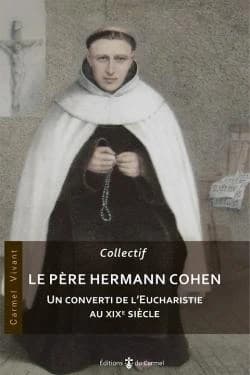 Le père Hermann : un converti de l'Eucharistie au XIXe siècle : actes de la journée d'études du samedi 14 mars 2020, Toulouse