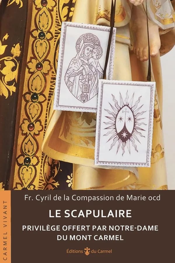 Le scapulaire : privilège offert par Notre-Dame du Mont Carmel